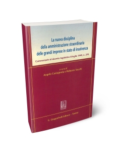 La nuova disciplina della amministrazione straordinaria delle grandi imprese in stato di insolvenza. Commentario al decreto legislativo 8 luglio 1999, n. 270