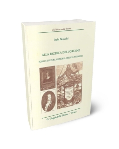 Alla ricerca dell'ordine. Fonti e cultura giuridica nell'età moderna