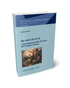 Au nom de la loi. L'esperienza giuridica francese nel contesto europeo
