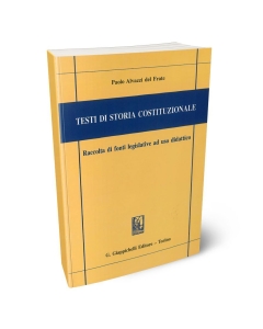 Testi di storia costituzionale. Raccolta di fonti legislative ad uso didattico