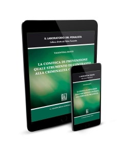 La confisca di prevenzione quale strumento di contrasto alla criminalità organizzata - e-Pub 