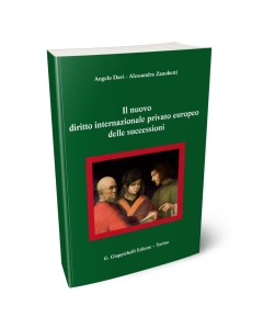 Il nuovo diritto internazionale privato europeo delle successioni