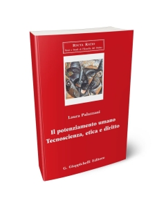 Il potenziamento umano. Tecnoscienza, etica e diritto