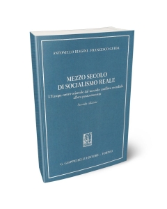 Mezzo secolo di socialismo reale. L'Europa centro-orientale dal secondo conflitto mondiale all'era postcomunista