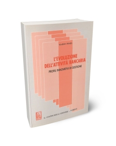 L'evoluzione dell'attività bancaria. Profili innovativi di gestione