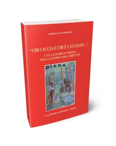 'Chi caccia e chi è cacciato...'.