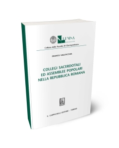 Collegi sacerdotali ed assemblee popolari nella repubblica romana