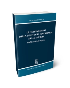 Le determinanti della struttura finanziaria delle imprese