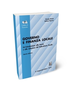 Governo e finanza locale. Un'introduzione alla teoria e alle istituzioni del federalismo fiscale. 