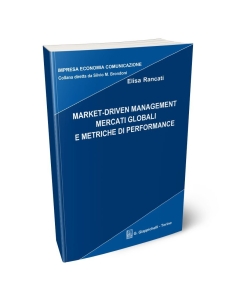 Market-driven management. Mercati globali e metriche di performance.