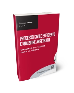 Processo civile efficiente e riduzione arretrato