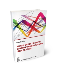 Analisi critica dei delitti contro l'amministrazione della giustizia