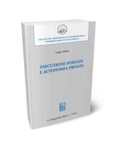 Esecuzione forzata e autonomia privata