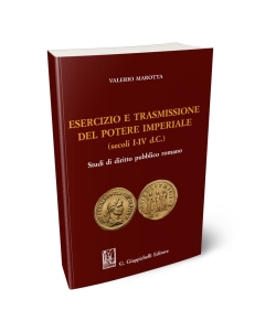 Esercizio e trasmissione del potere imperiale (secoli I-IV d.C.)