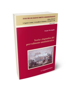 Teoria e dogmatica del provvedimento amministrativo