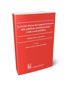Le recenti riforme dei rapporti di lavoro delle pubbliche amministrazioni e della scuola pubblica