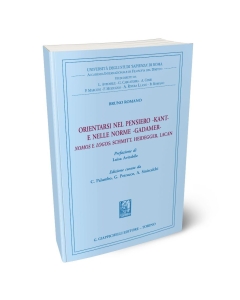 Orientarsi nel pensiero - Kant - e nelle norme - Gadamer