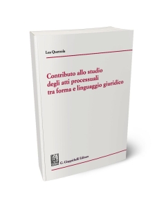 Contributo allo studio degli atti processuali tra forma e linguaggio giuridico