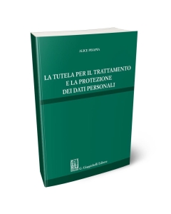 La tutela per il trattamento e la protezione dei dati personali