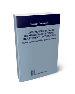 Il giudizio disciplinare dei magistrati ordinari: procedimento o processo?