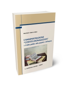 L’amministrazione “costituzionalizzata” e il diritto pubblico della proprietà e dell’impresa