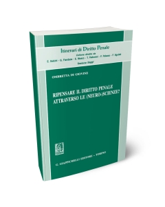 Ripensare il diritto penale attraverso le (neuro-) scienze?