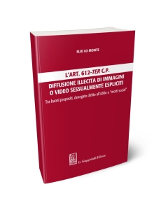 L’art. 612-ter c.p. Diffusione illecita di immagini o video sessualmente espliciti