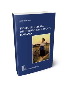 Storia (illustrata) del diritto del lavoro italiano