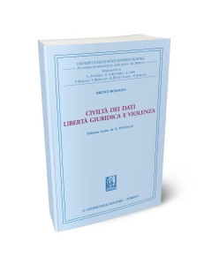 Civiltà dei dati. Libertà giuridica e violenza