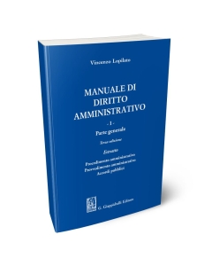 Manuale di diritto amministrativo - I. Parte generale. Estratto