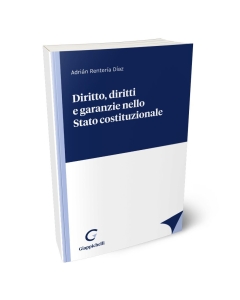 Diritto, diritti e garanzie nello Stato costituzionale