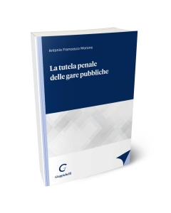 La tutela penale delle gare pubbliche