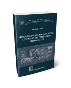 Maternità surrogata altruistica e tecniche di costituzione dello status
