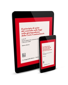 Il principio di unità del controllo sulle leggi nella giurisprudenza della Corte Costituzionale - e-Book