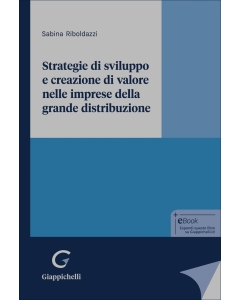 Strategie di sviluppo e creazione di valore nelle imprese della grande distribuzione