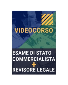 Offerta Corso di preparazione all’Esame di Stato per Dottore Commercialista ed Esperto Contabile + Revisore Legale