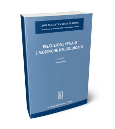 Esecuzione penale e modifiche del giudicato