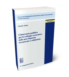 L'intervento pubblico per lo sviluppo economico delle aree depresse tra mercato e solidarietà