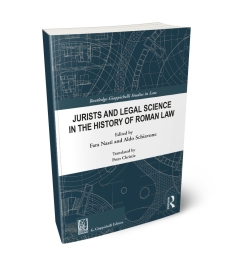 Jurists and Legal Science in the History of Roman Law