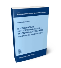 Le aziende minerarie: aspetti critici di valutazione e disclosure alla luce dell'IFRS 6