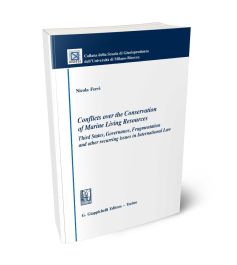 Conflicts over the Conservation of Marine Living Resources: Third States, Governance, Fragmentation and other recurring issues in International Law