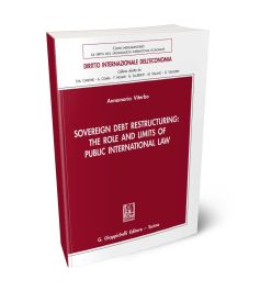 Sovereign Debt Restructuring: The Role and Limits of Public International Law