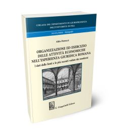 Organizzazione ed esercizio delle attività economiche nell’esperienza giuridica romana
